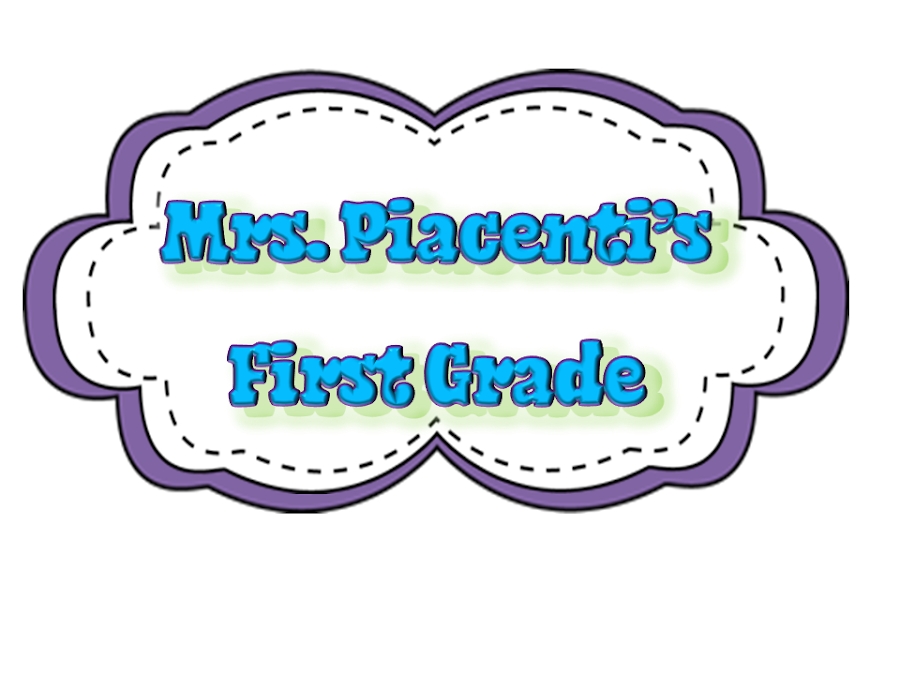 Mrs. Piacenti's First Grade