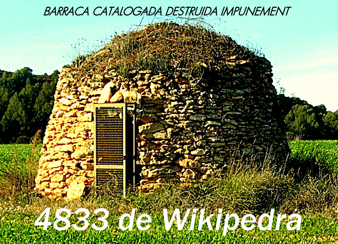 BARRACA DESAPAREGUDA AMB TOTAL IMPUNITAT A UNA FINCA DE MONISTROL D'ANOIA.CATALOGADA AMB EL Nº 4833