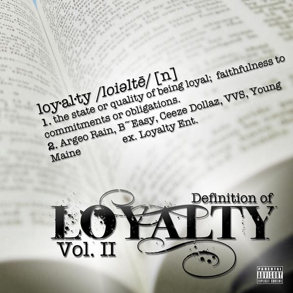 "Loyalty" "Definition Of Loyalty Vol.2" On The Way!!!