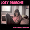 (2002) JOEY RAMONE - Don't worry about me