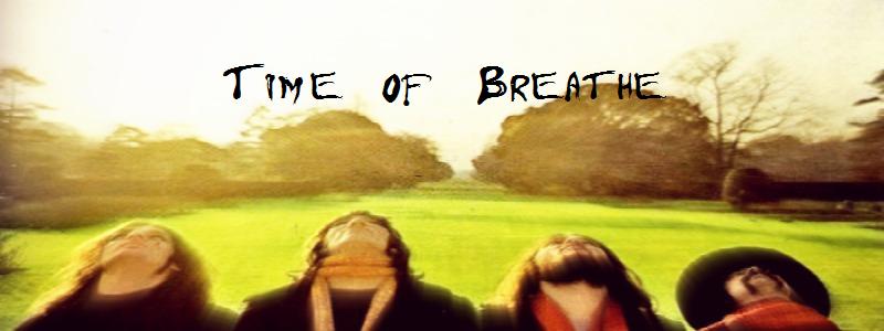 Time of Breathe