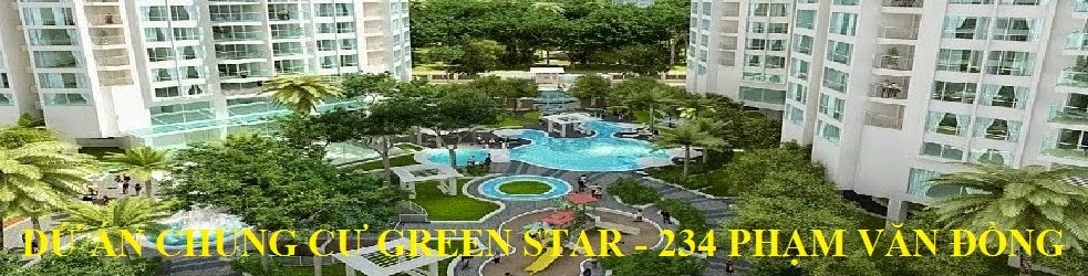 CHUNG CƯ GREEN STAR - 234 PHẠM VĂN ĐỒNG - SUẤT NGOẠI GIAO GIÁ CỰC RẺ 