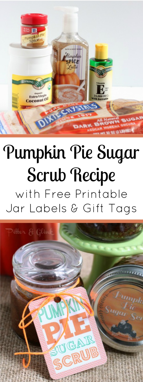 Make a sugar scrub that smells like pumpkin pie--great for a gift or party favor! Free printable jar labels and gift tags in post. pitterandglink.com