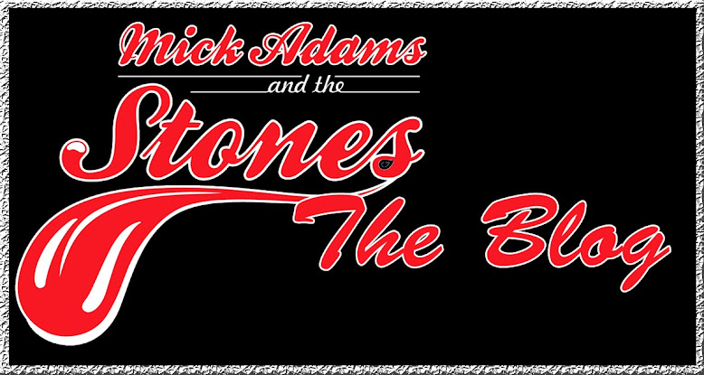 Mick Adams and The Stones - The Blog