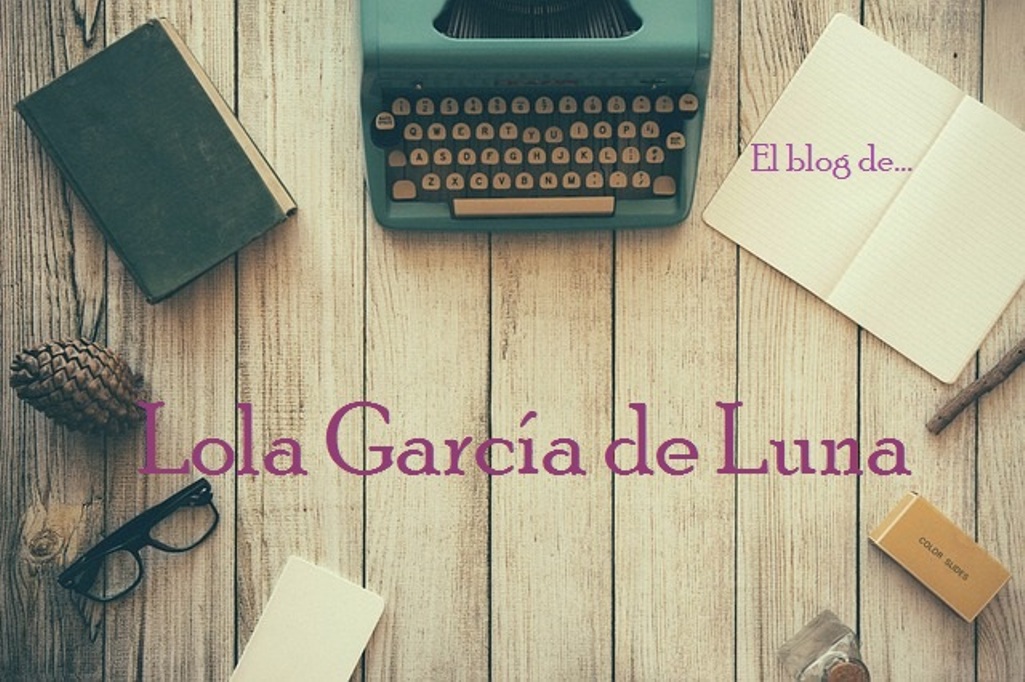 El blog de Lola García de Luna Cuando era niña...