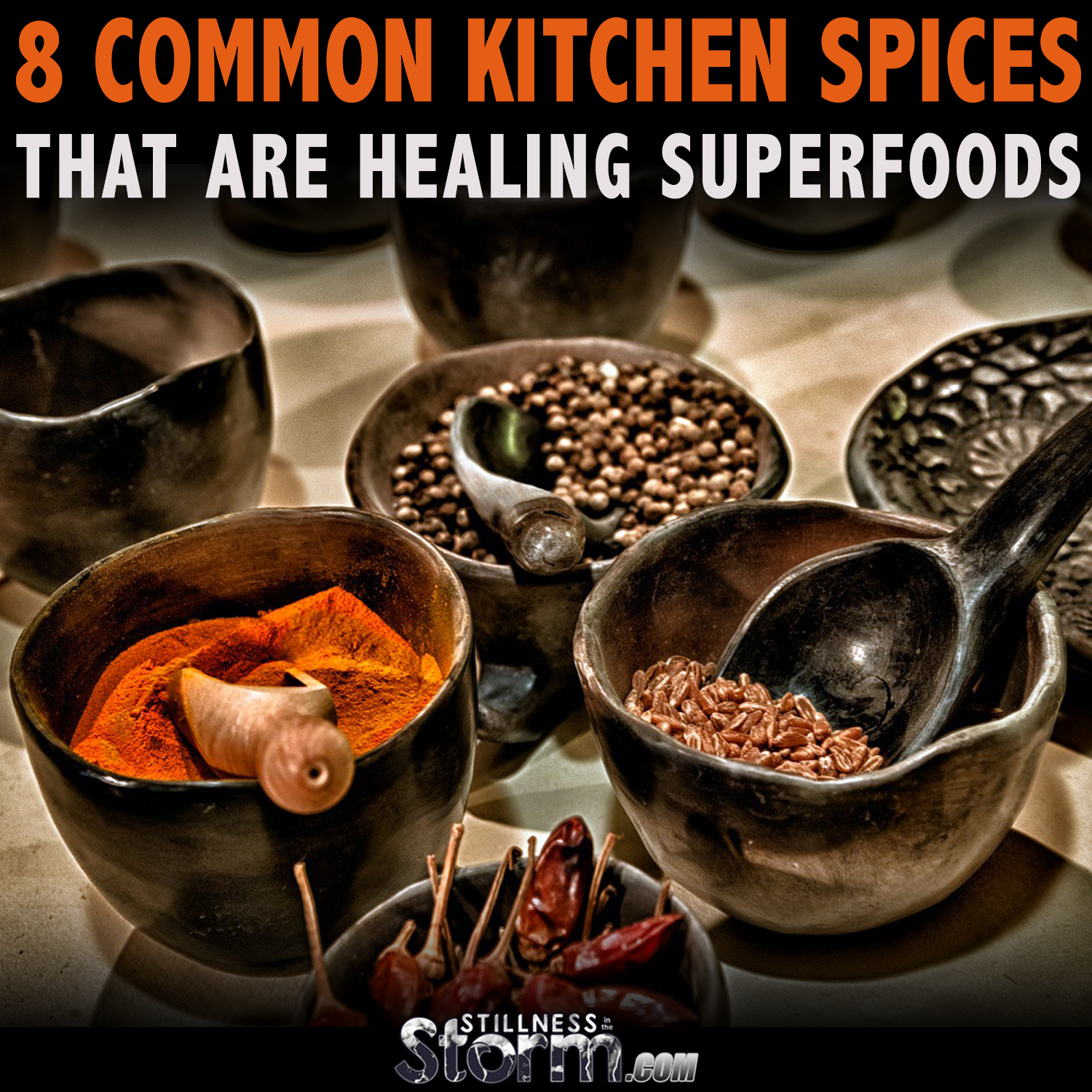 8 Common Kitchen Spices that Are Healing Superfoods Stillness in the