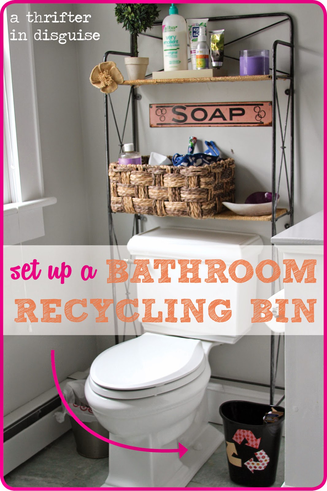 A Thrifter in Disguise Extending the Reach of Your Recycling