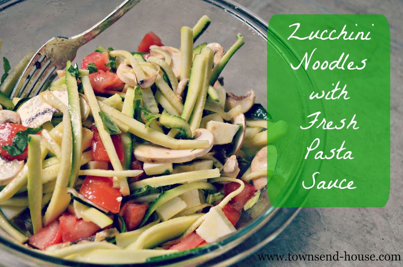 Townsend House Zucchini Noodles with Fresh Pasta Sauce