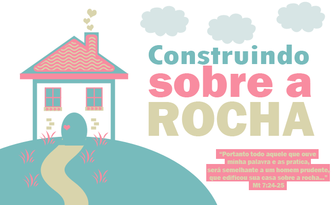 Construindo sobre a rocha