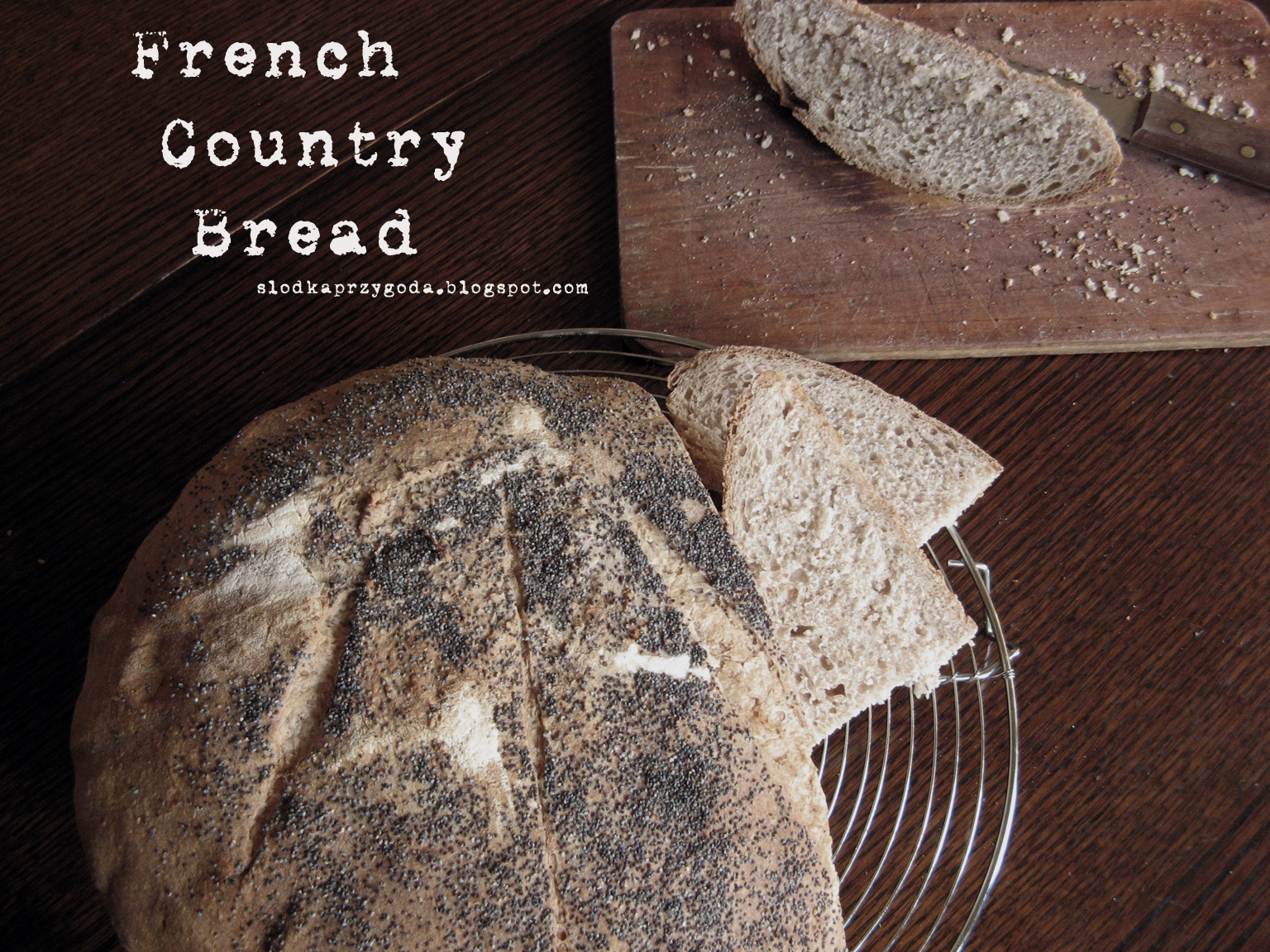 Moja słodka przygoda w kuchni French Country Bread