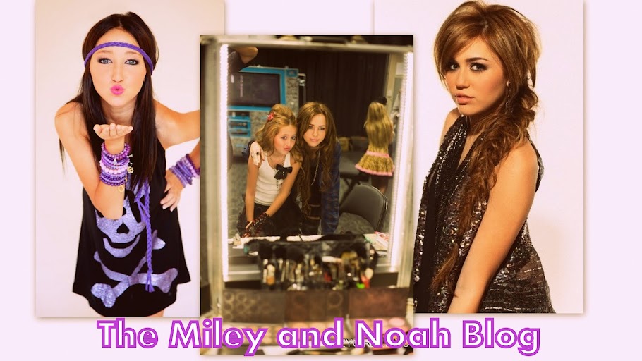 The Miley and Noah blog