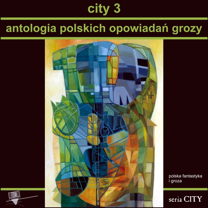 "City 3. Antologia polskich opowiadań grozy"
