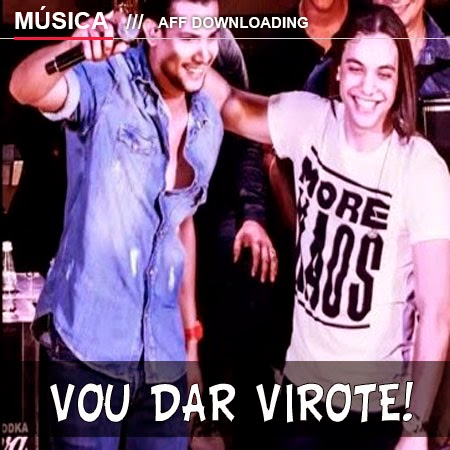 Wesley Safadão – Part. Israel Novaes – Vou Dar Virote