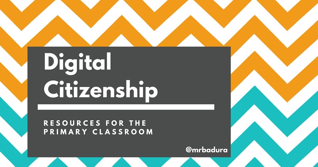 Digital Citizenship Resources for the Primary Classroom A Teacher