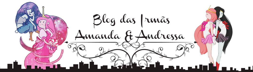 Blog das Irmãs Amanda & Andressa