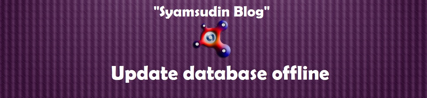 update offline Avast! Antivirus | Syamsudin Blog update offline Avast! Antivirus | Syamsudin Blog