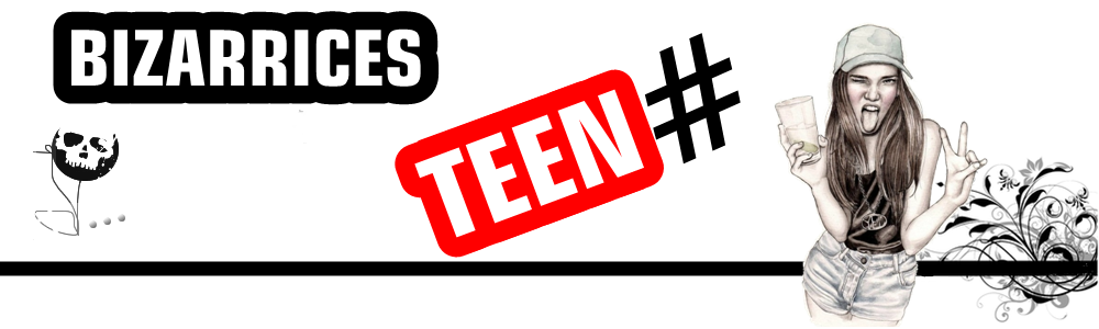 Bizarrices Teen