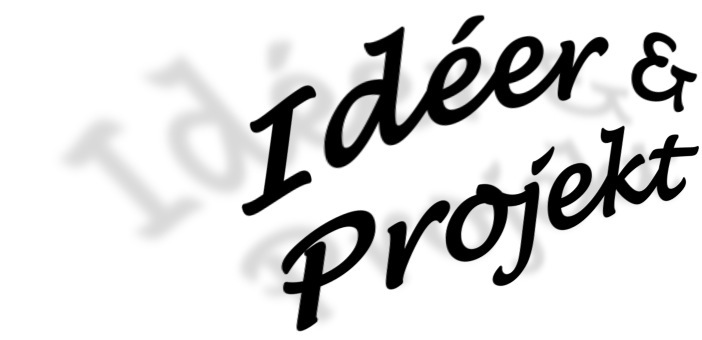 Idéer och Projekt
