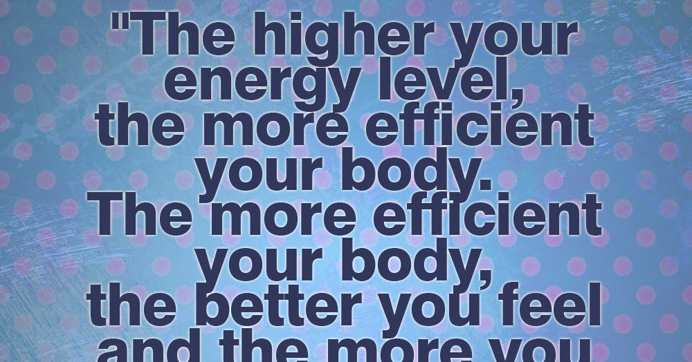 Happy To Inspire: Quote of the Day: The Higher Energy