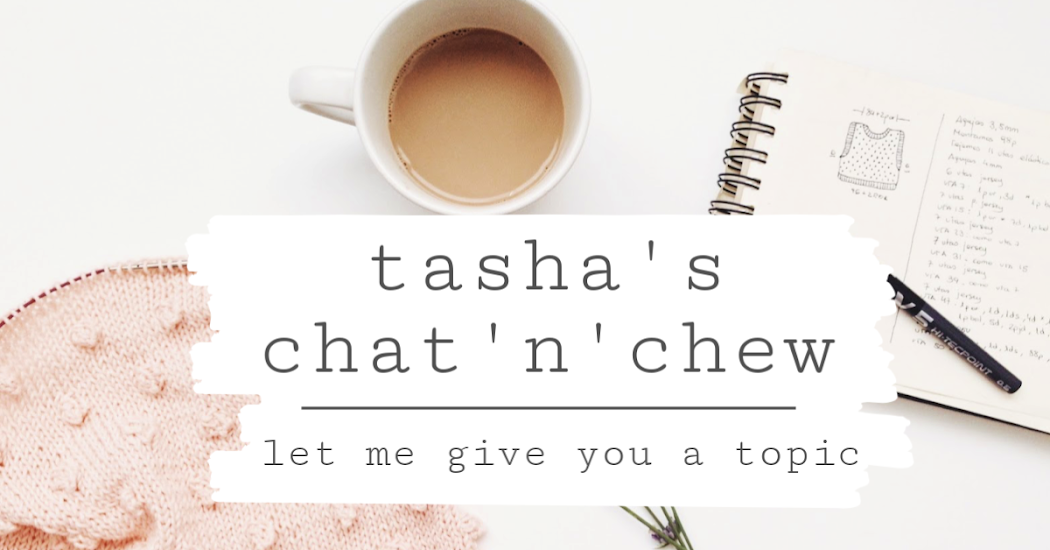 Tasha's Chat'N'Chew