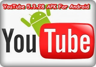 YouTube 5.3.28 APK for Android вЂ“ Download Now | Android Urdu