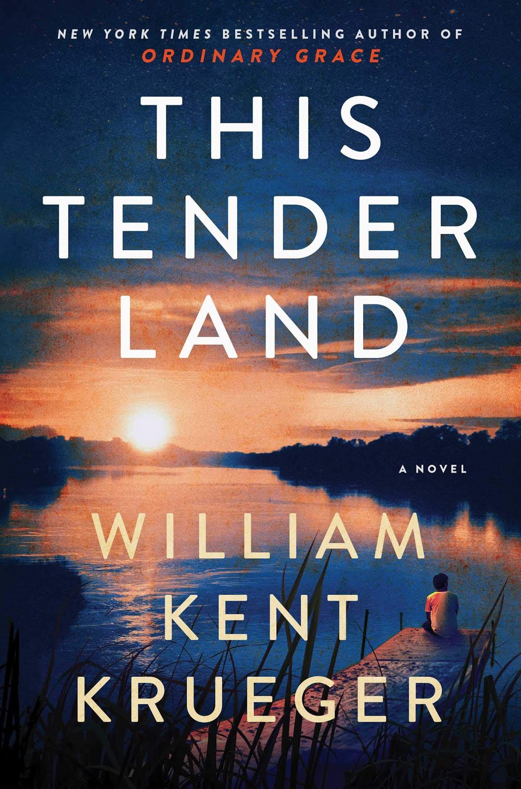 This Tender Land, an epic novel by William Kent Krueger