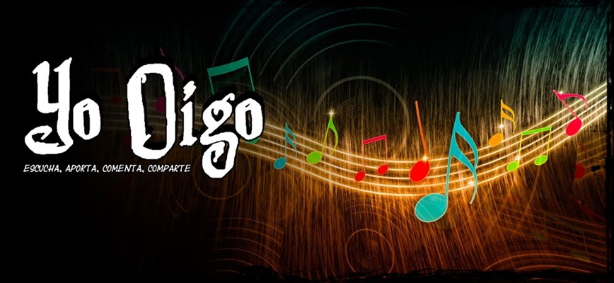 Yo Oigo (Blog Musical)