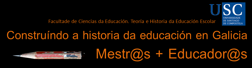 Construíndo a historia da educación de Galicia:  Mestr@s + Educador@s