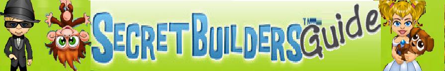 Secret Builders Guide