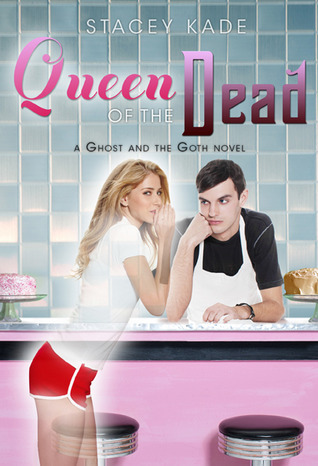 Queen of the Dead by Stacey Kade