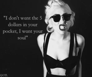 Lady Gaga Quotes Lady Gaga Quotes