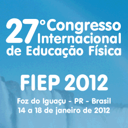 27º Congresso Internacional de Educação Física - FIEP 2012