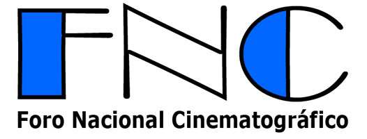 QUÉ ES EL FNC > Foro Nacional Cinematográfico