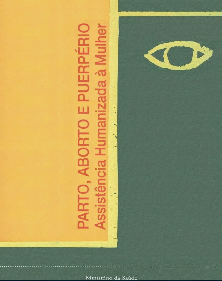 Parto, Aborto e Puerpério Assistência Humanizada à Mulher