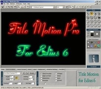 Edius Ver 6 01 with Titlemotion Pro