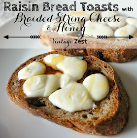 Raisin Bread Toasts with Braided String Cheese & Honey on Diane's Vintage Zest!