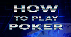 How To Play Poker