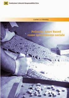Nadia Lambiase - Politiche Asset Based come investimento sociale (2012) | A cura di Irene Palmisano | Capire la Finanza 17 | ISBN N.A. | Italiano | TRUE PDF | 0,62 MB | 19 pagine