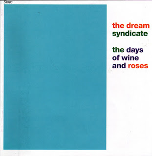 The Dream Syndicate The Days of Wine and Roses Album