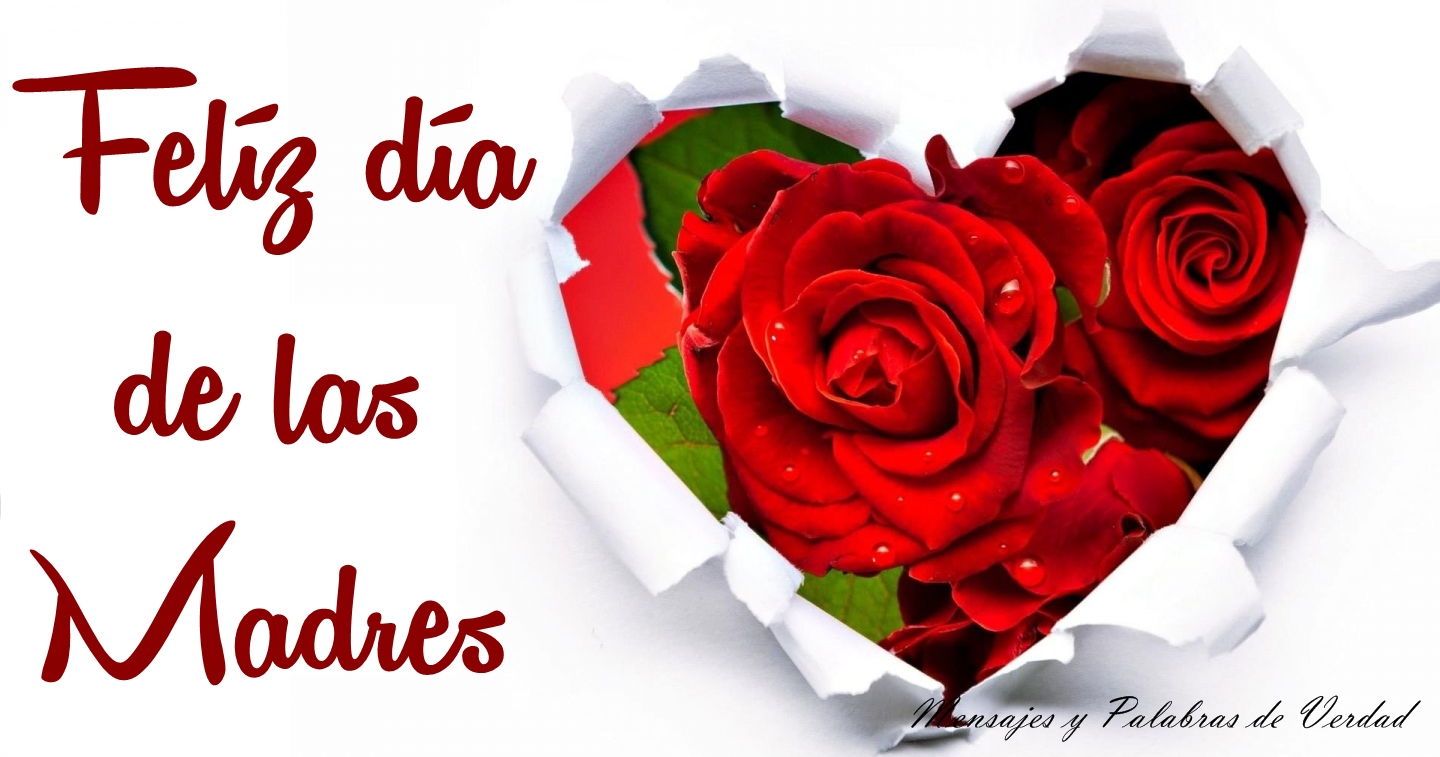 Imagenes del dia de la madre Bonitas imagenes y frases de amor