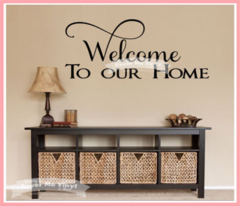 Welcome to our Home Wall Decal