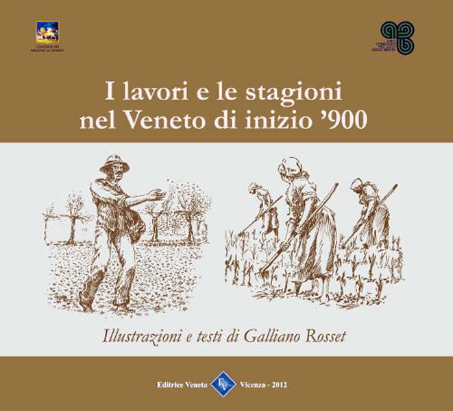 Lavori e Stagioni nel Veneto inizio '900