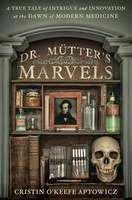 http://www.pageandblackmore.co.nz/products/830717?barcode=9781592408702&title=Dr.Mutter%27sMarvels%3AATrueTaleofIntrigueandInnovationattheDawnofModernMedicine