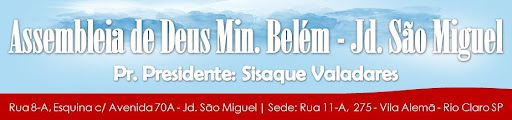 Assembleia de Deus Jardim São Miguel (Min. Belém) - Blog Oficial
