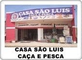 CASA SÃO LUIS CAÇA E PESCA
