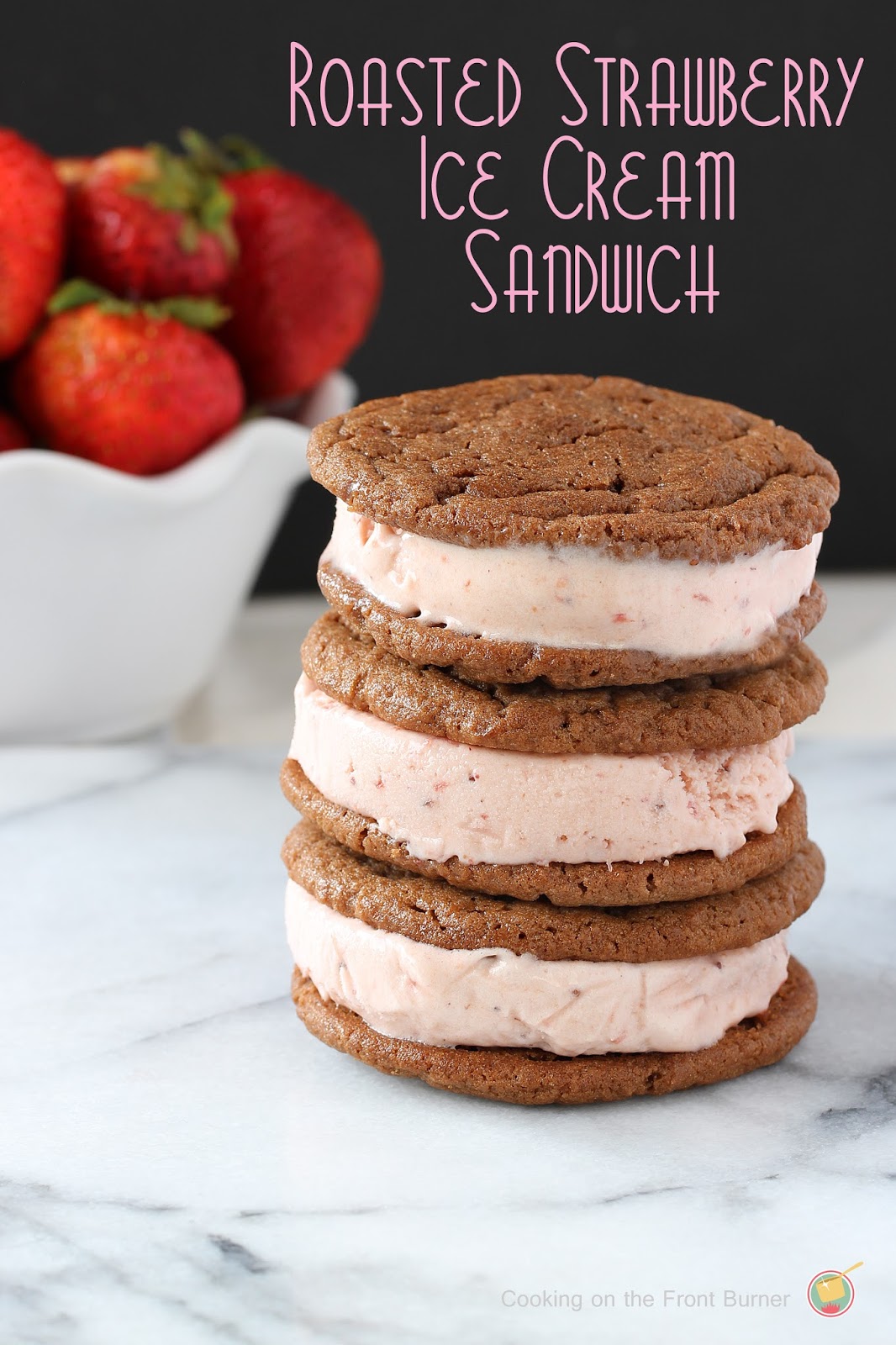Roasted Strawberry Ice Cream Sandwiches Cooking on the Front Burner