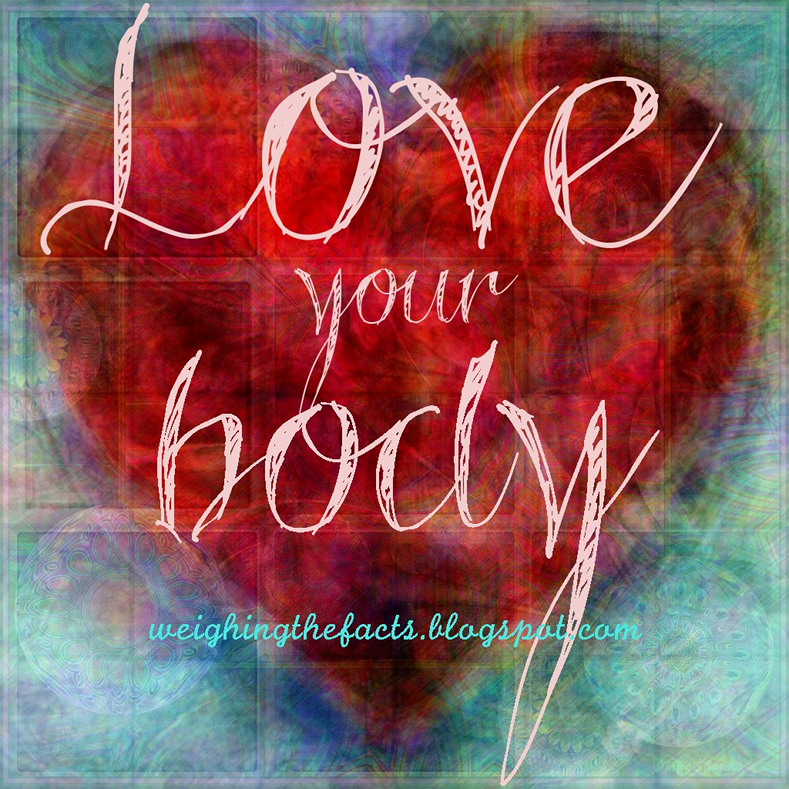 Weighing The Facts: Love Your Body Day 2011: 5 Ways To Celebrate