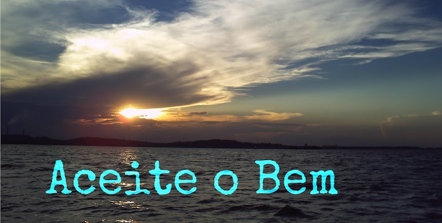 Aceite o Bem