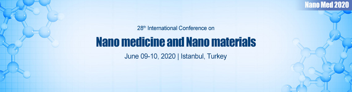 28<sup>th</sup> International Conference on  Nanomedicine and Nanomaterials