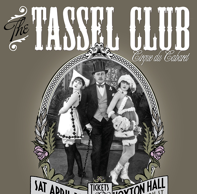 The Tassel Club Cirque du Cabaret next show produced in Hoxton Hall